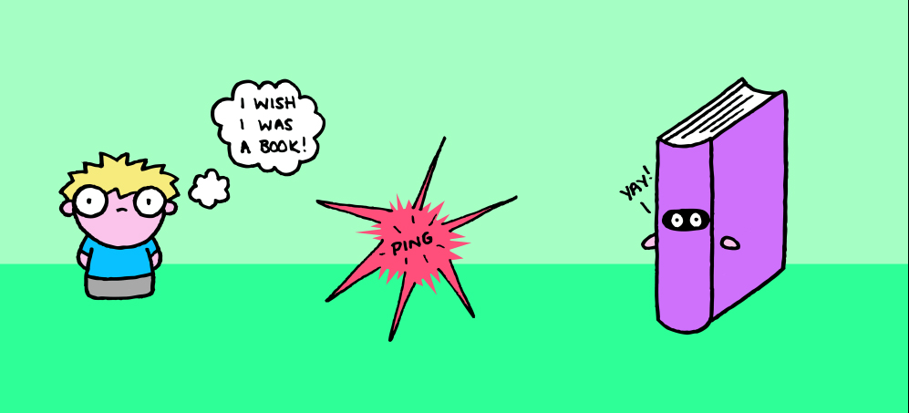 I Wish I Was a Book!